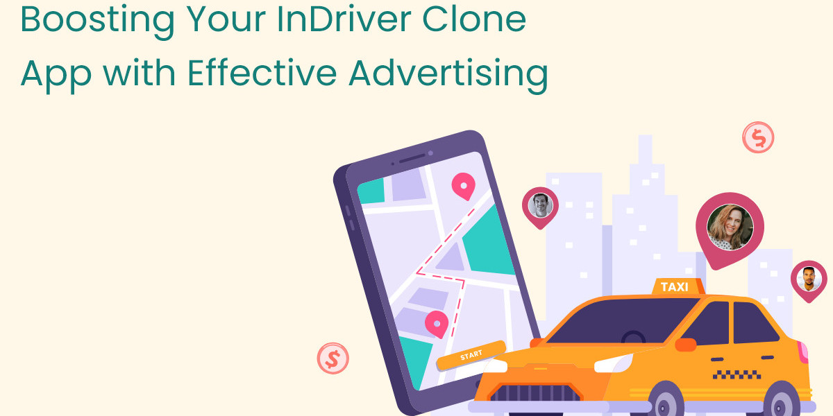 Boosting Your InDriver Clone App with Effective Advertising